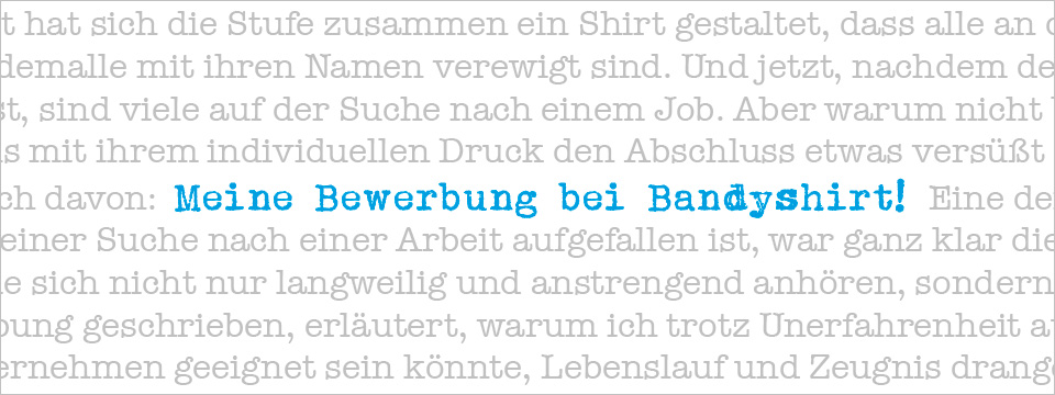 Meine Bewerbung bei Bandyshirt