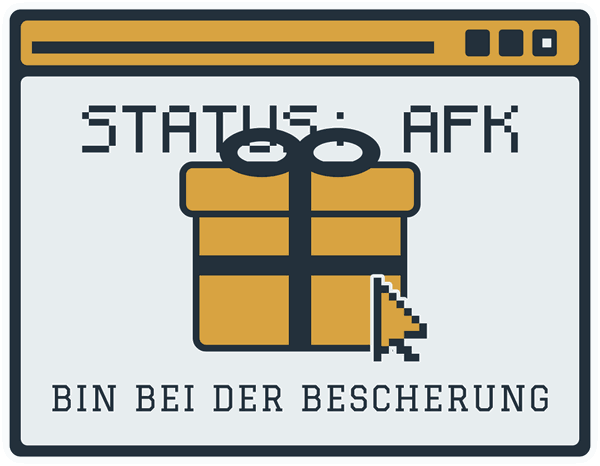 Gamer-Motiv AFK – Bescherung