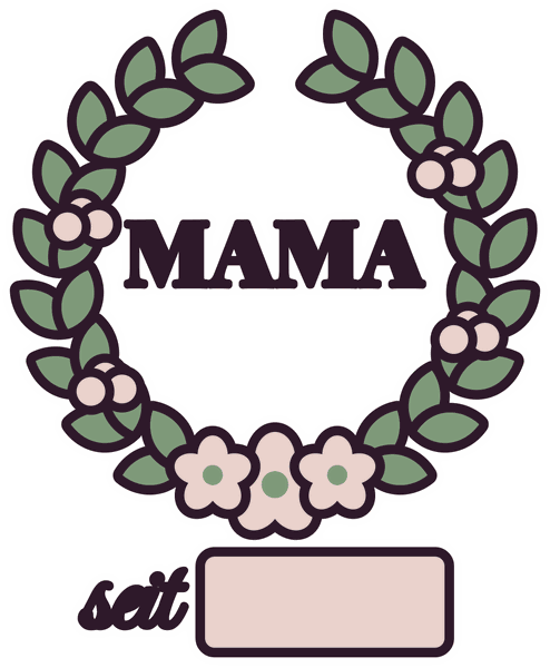 Mama-Motiv Mama seit [Jahr]